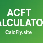 ACFT CALCULATOR