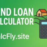 Land Loan Calculator
